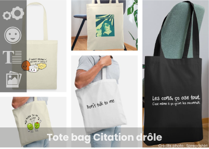 Tote bag citation drôle à créer en ligne, personnalisez et imprimez le vôtre avec Spreadshirt.